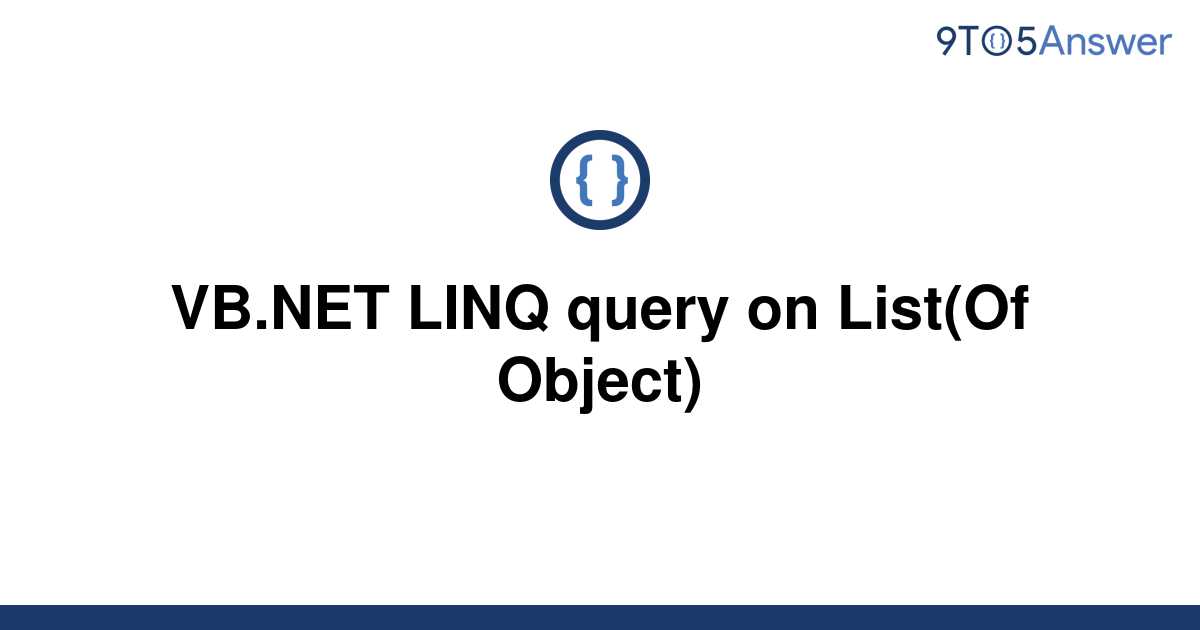 solved-vb-net-linq-query-on-list-of-object-9to5answer