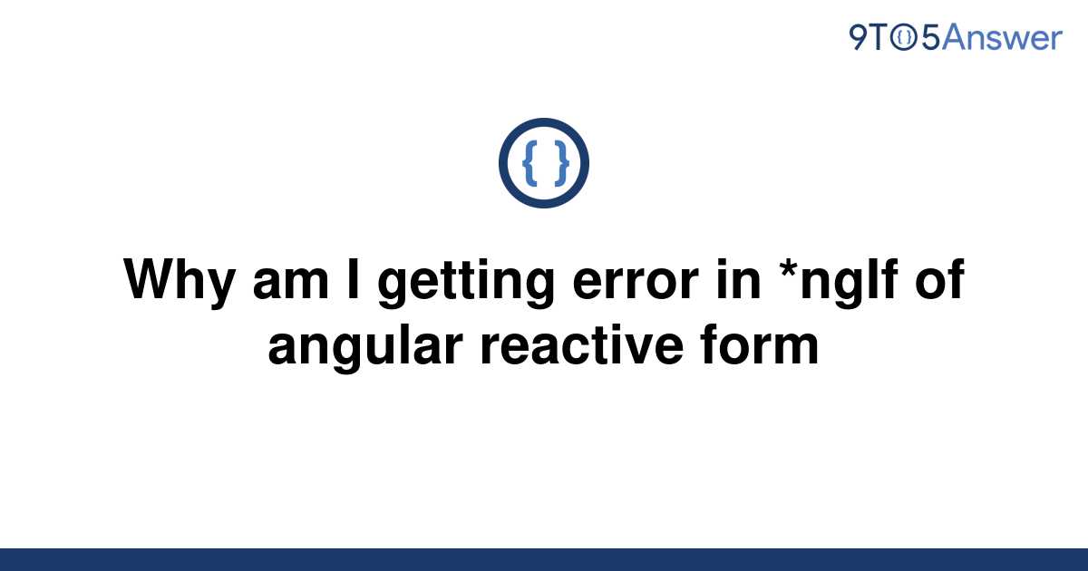 solved-why-am-i-getting-error-in-ngif-of-angular-9to5answer