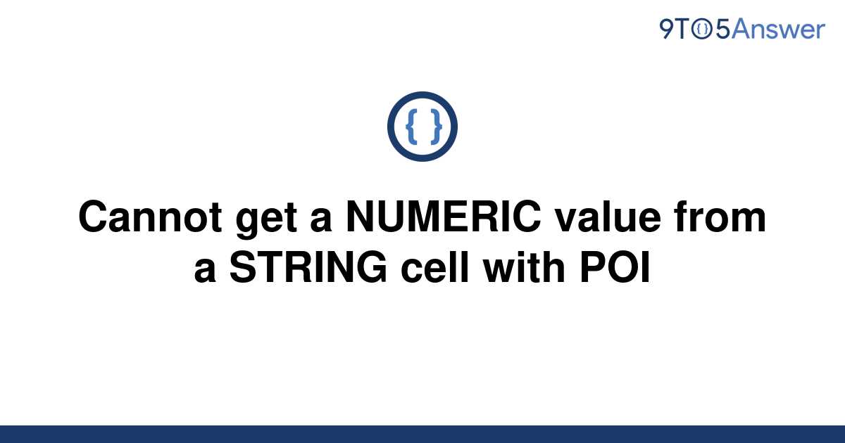 solved-cannot-get-a-numeric-value-from-a-string-cell-9to5answer