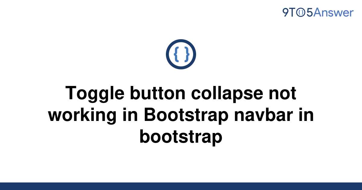 solved-toggle-button-collapse-not-working-in-bootstrap-9to5answer