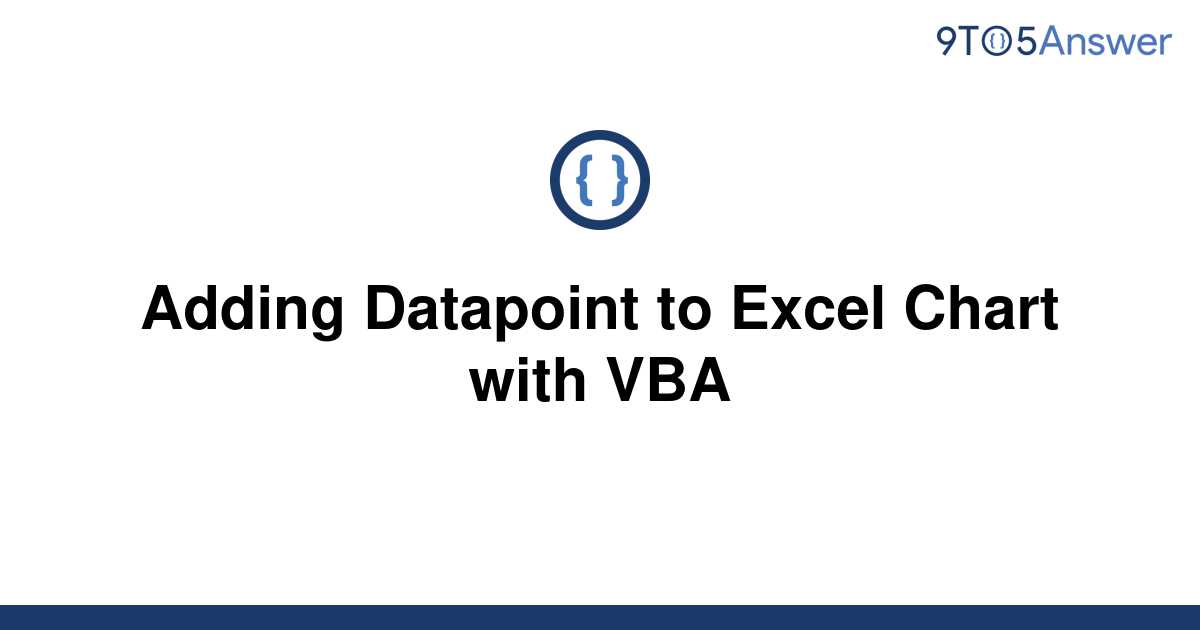 solved-adding-datapoint-to-excel-chart-with-vba-9to5answer