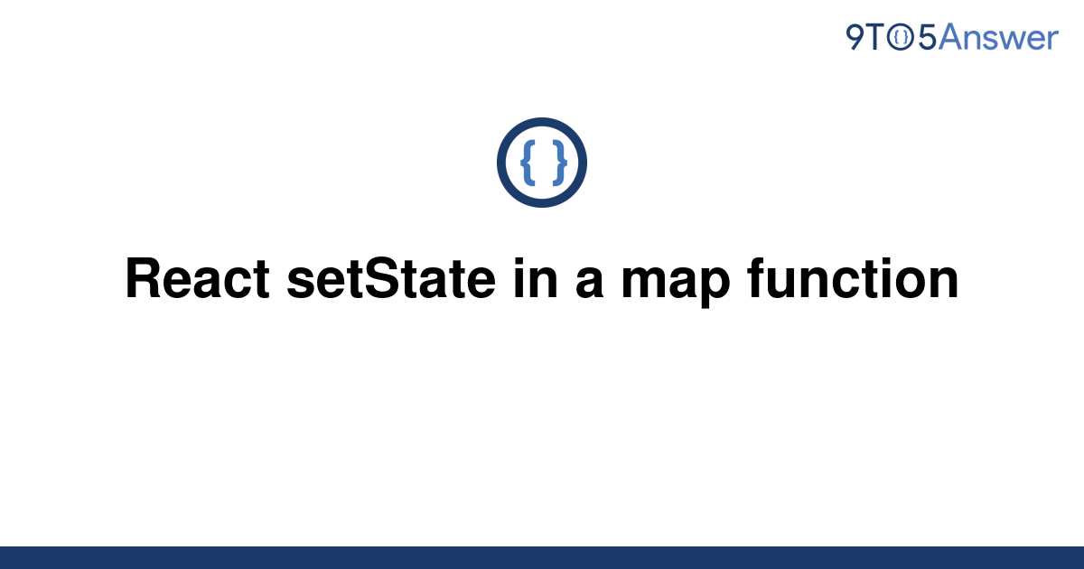 solved-react-setstate-in-a-map-function-9to5answer