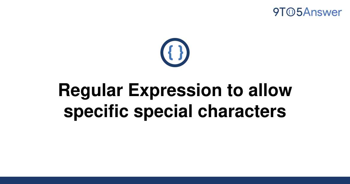 solved-regular-expression-to-allow-specific-special-9to5answer