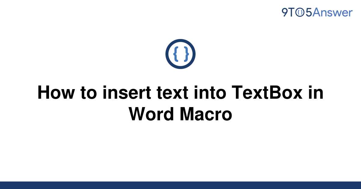 solved-how-to-insert-text-into-textbox-in-word-macro-9to5answer