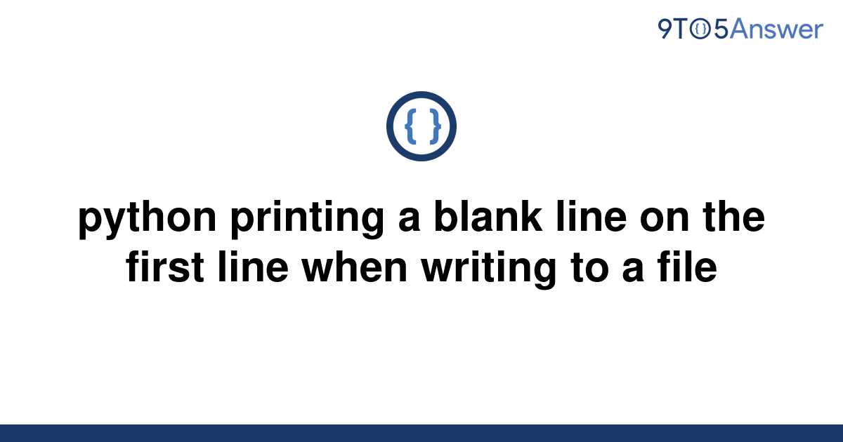 solved-python-printing-a-blank-line-on-the-first-line-9to5answer