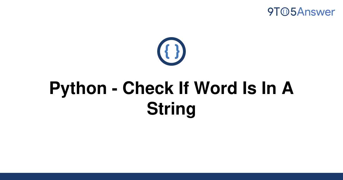 Check If A Word Is In A String Python