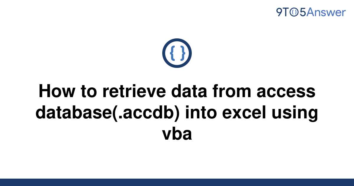 solved-how-to-retrieve-data-from-access-9to5answer