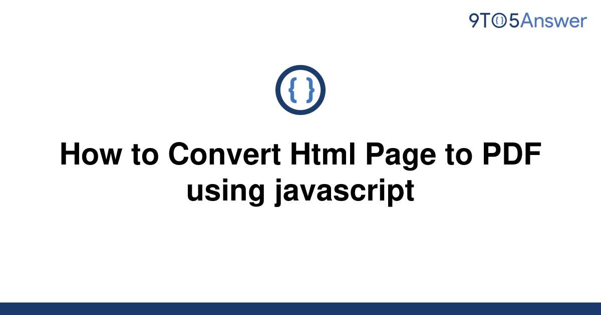 solved-how-to-convert-html-page-to-pdf-using-javascript-9to5answer