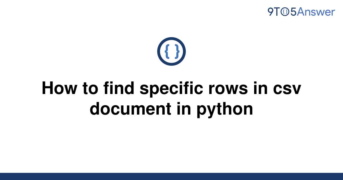 solved-how-to-find-specific-rows-in-csv-document-in-9to5answer