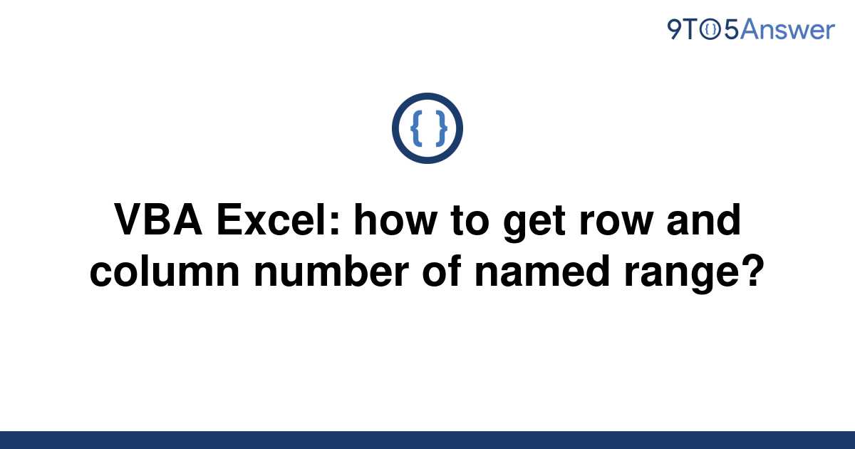 solved-vba-excel-how-to-get-row-and-column-number-of-9to5answer