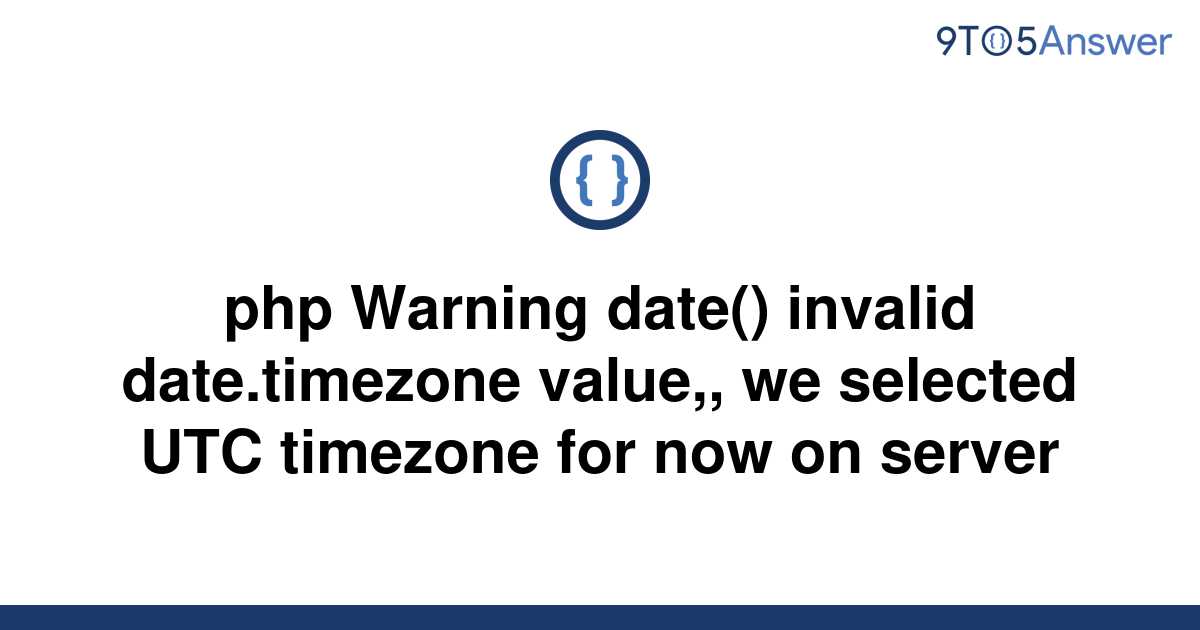 solved-php-warning-date-invalid-date-timezone-value-9to5answer