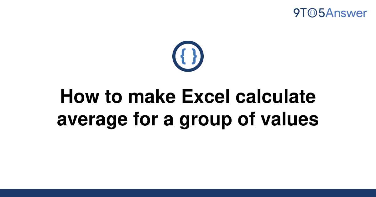 solved-how-to-make-excel-calculate-average-for-a-group-9to5answer