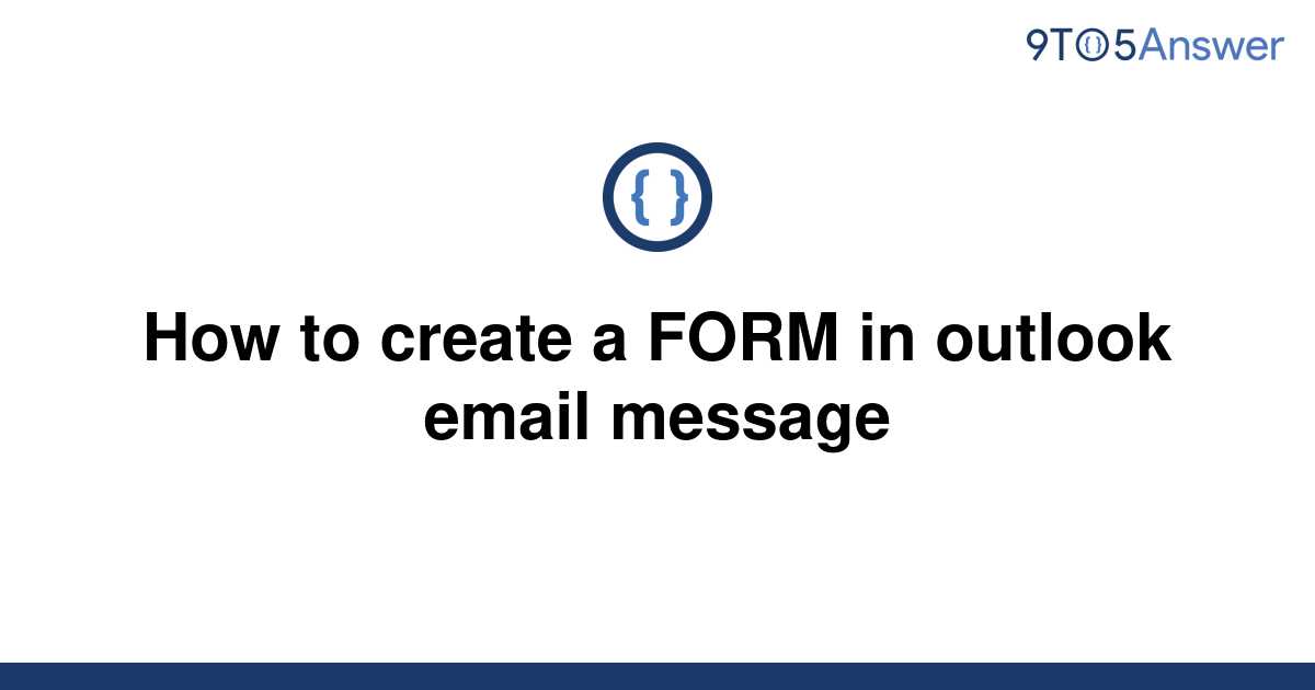 solved-how-to-create-a-form-in-outlook-email-message-9to5answer