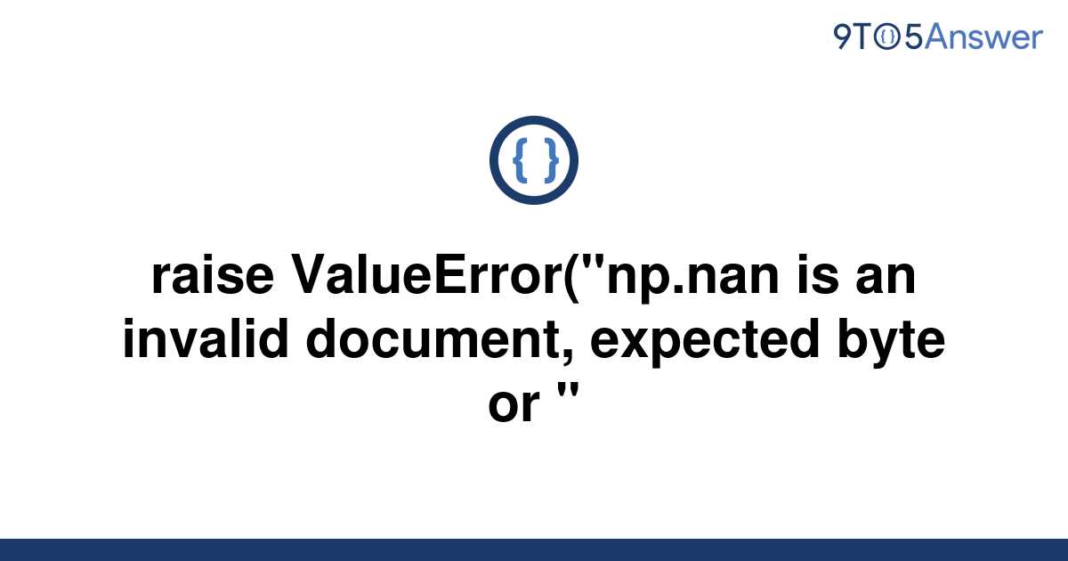 solved-raise-valueerror-np-nan-is-an-invalid-document-9to5answer