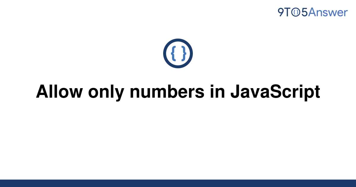 solved-allow-only-numbers-in-javascript-9to5answer