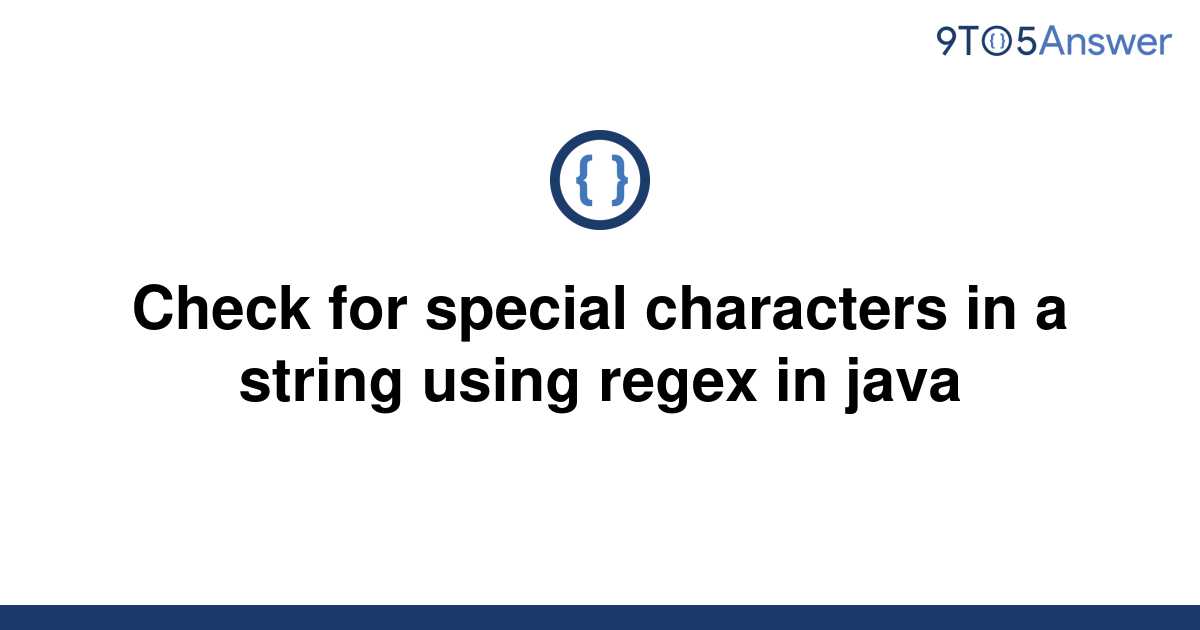 Regex To Check Special Characters In String Java