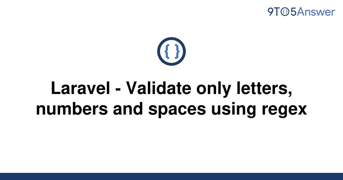 solved-laravel-validate-only-letters-numbers-and-9to5answer