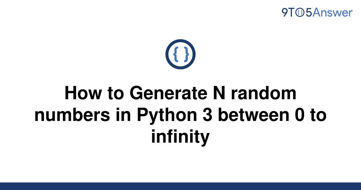 solved-how-to-generate-n-random-numbers-in-python-3-9to5answer