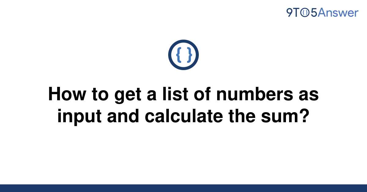 solved-how-to-get-a-list-of-numbers-as-input-and-9to5answer