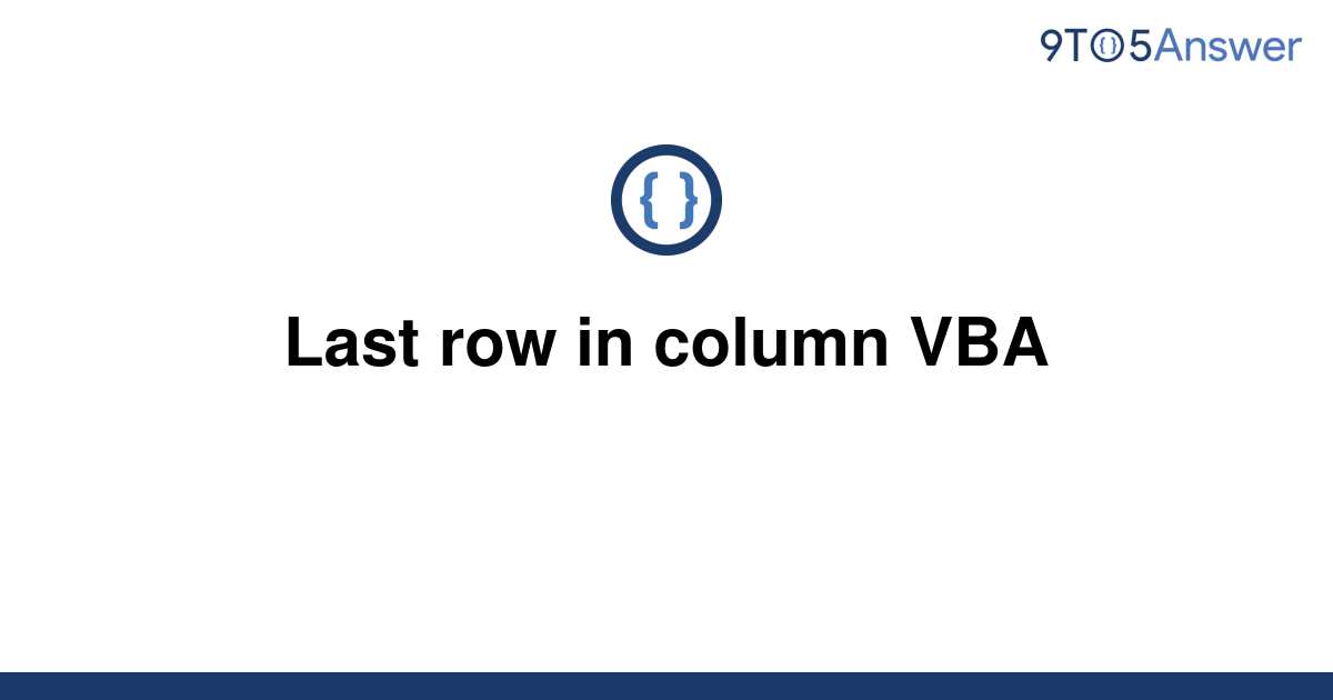 solved-last-row-in-column-vba-9to5answer