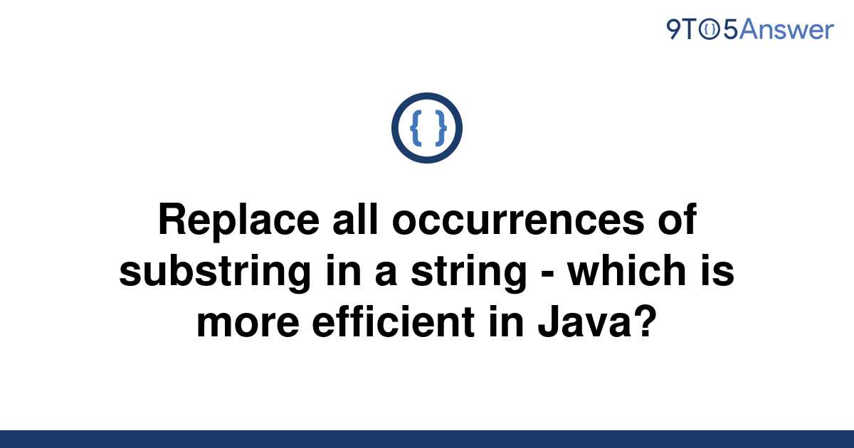 Solved Replace All Occurrences Of Substring In A String 9to5answer 