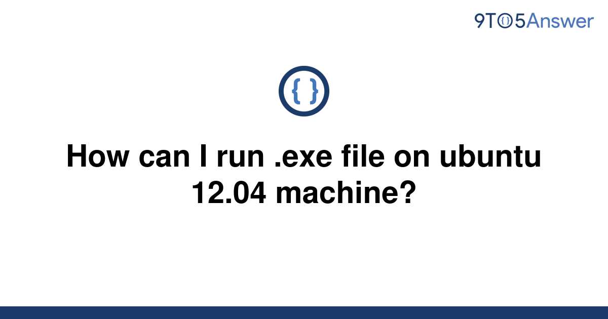 ubuntu-it-is-possible-to-run-a-exe-file-in-redhat-2-solutions