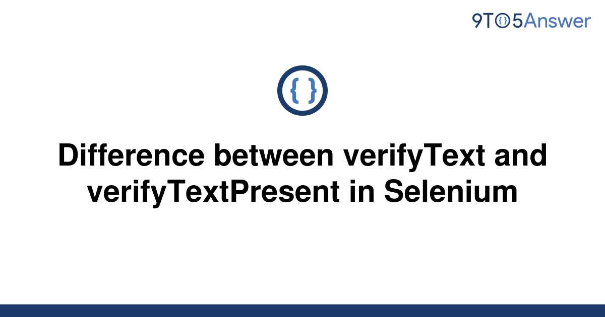 solved-difference-between-verifytext-and-9to5answer