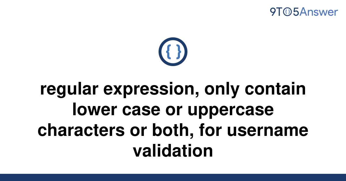 solved-regular-expression-only-contain-lower-case-or-9to5answer