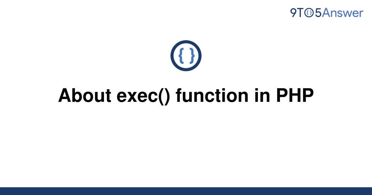 solved-about-exec-function-in-php-9to5answer