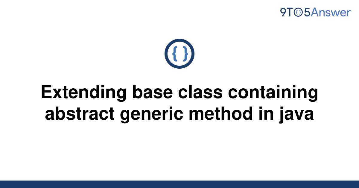 java-generics-generic-classes-generic-methods-static-methods-generic-types-generic-classes