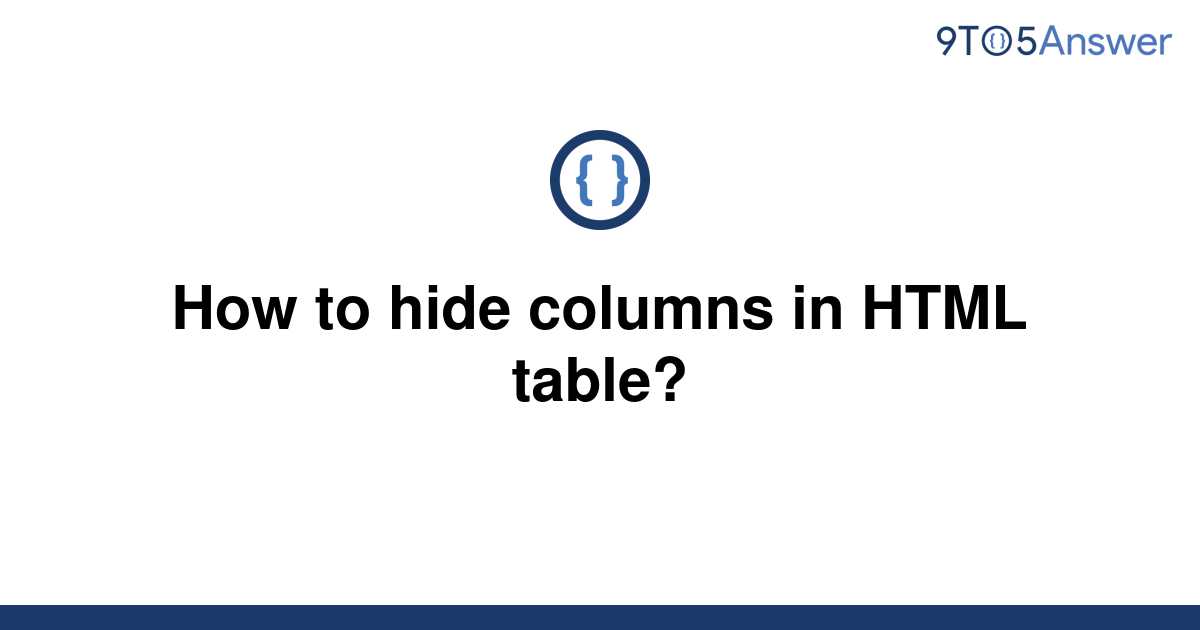 solved-how-to-hide-columns-in-html-table-9to5answer