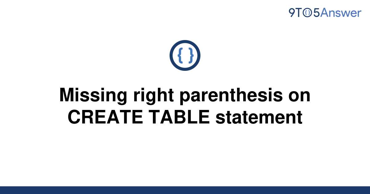 Missing right parenthesis oracle ошибка