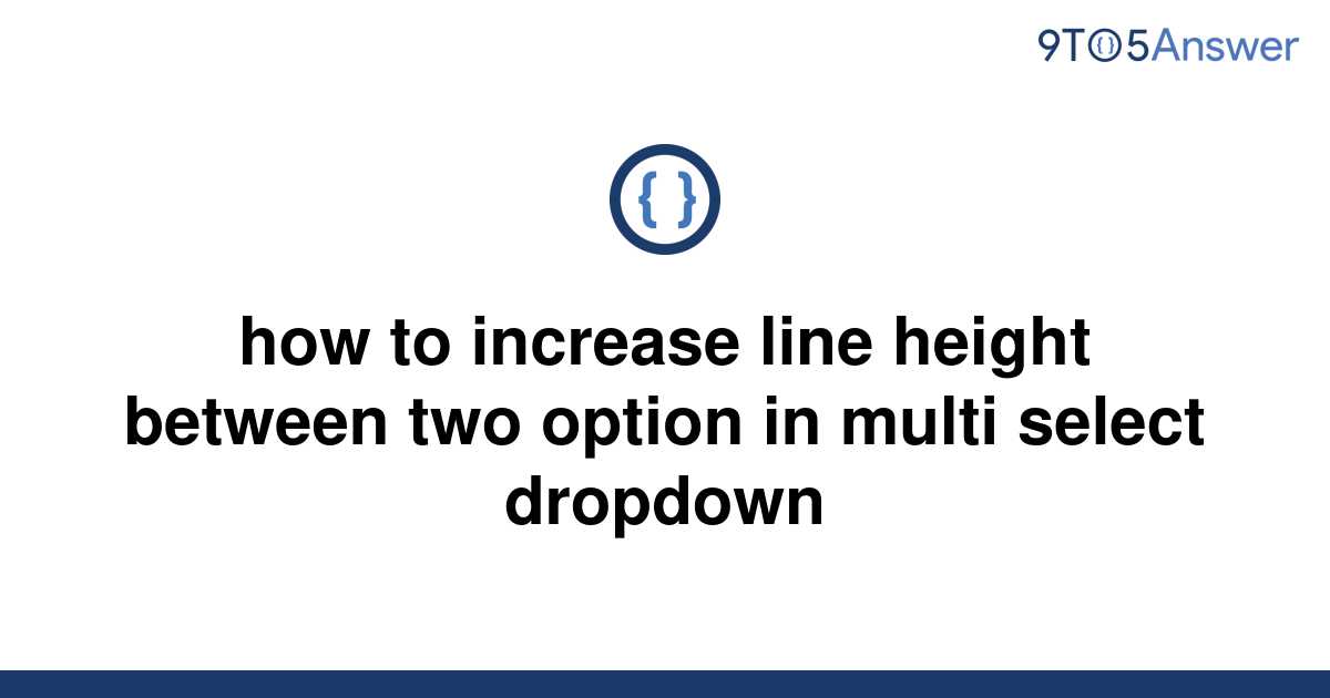 solved-how-to-increase-line-height-between-two-option-9to5answer