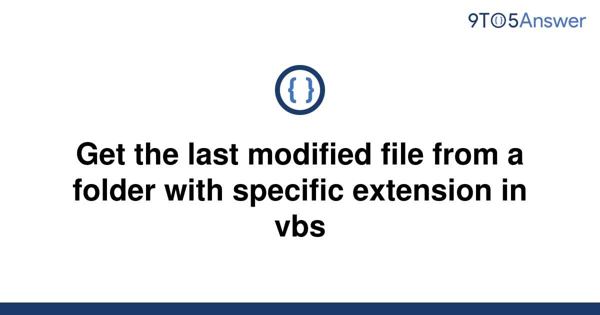 solved-get-the-last-modified-file-from-a-folder-with-9to5answer