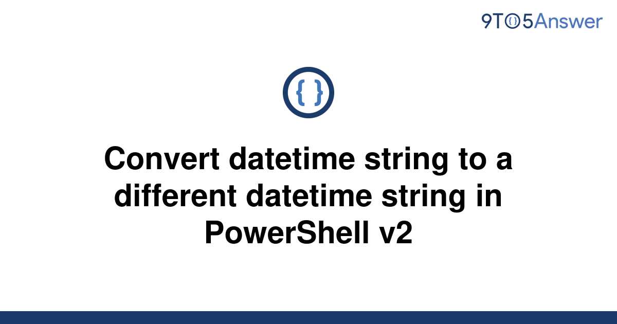 solved-convert-datetime-string-to-a-different-datetime-9to5answer