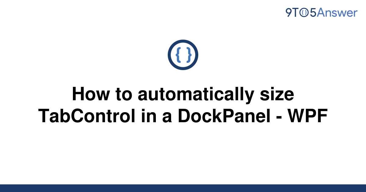 solved-how-to-automatically-size-tabcontrol-in-a-9to5answer