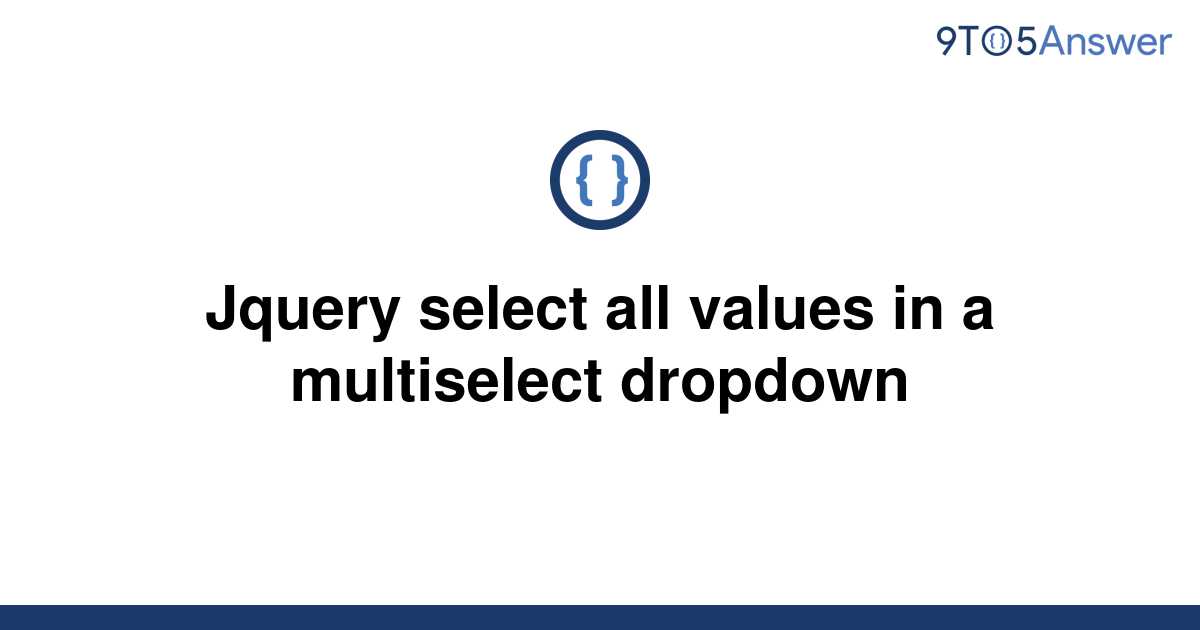 solved-jquery-select-all-values-in-a-multiselect-9to5answer