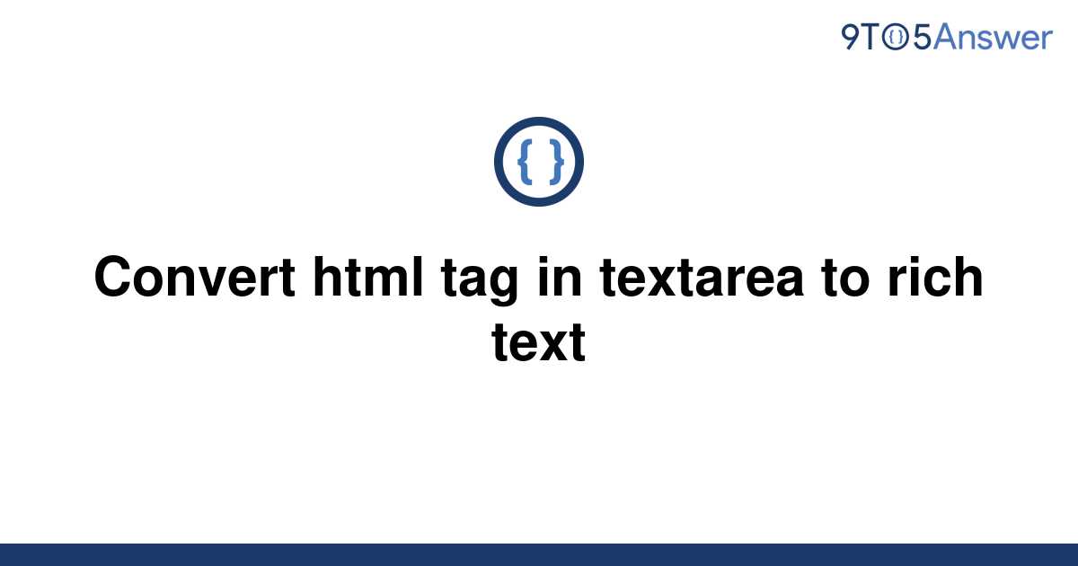 solved-convert-html-tag-in-textarea-to-rich-text-9to5answer