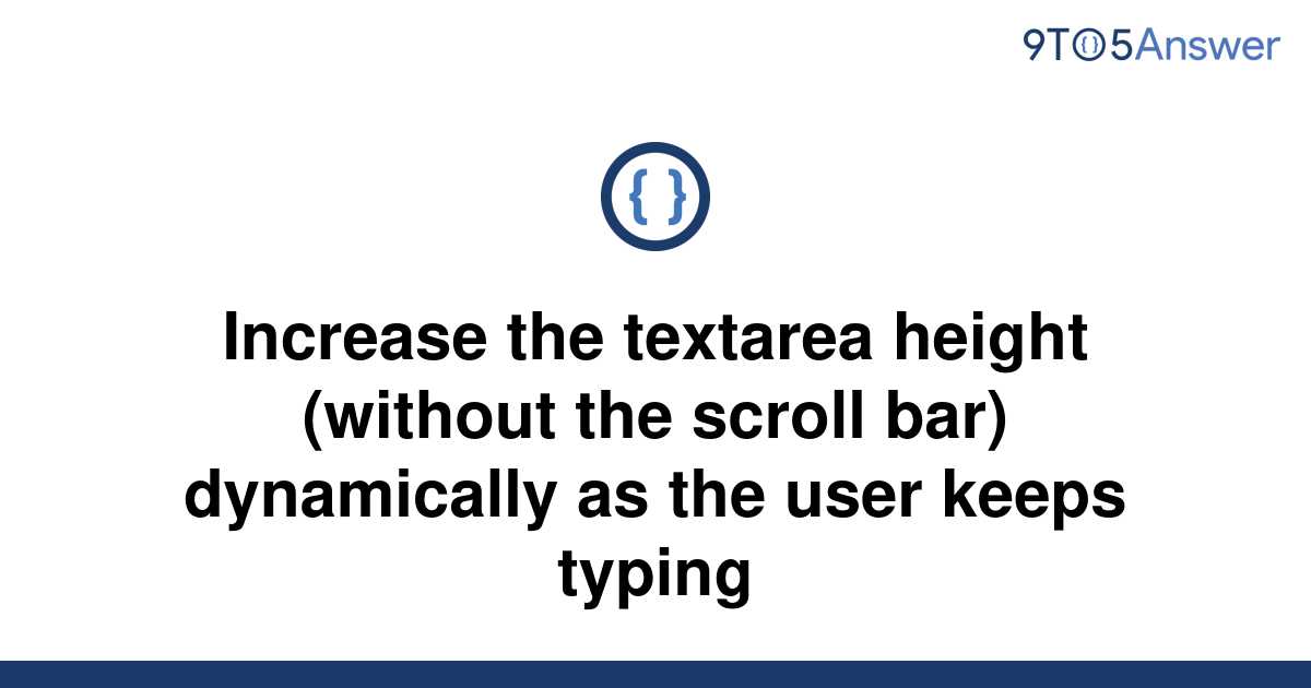 solved-increase-the-textarea-height-without-the-scroll-9to5answer