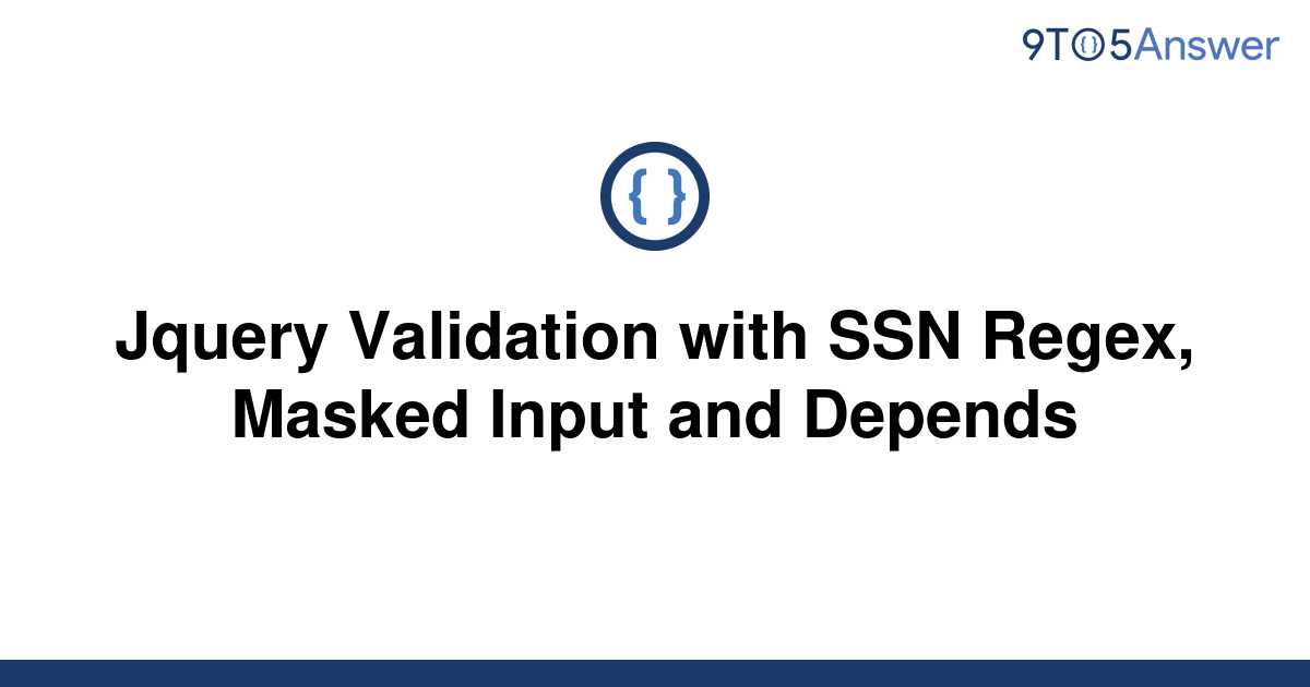 solved-jquery-validation-with-ssn-regex-masked-input-9to5answer