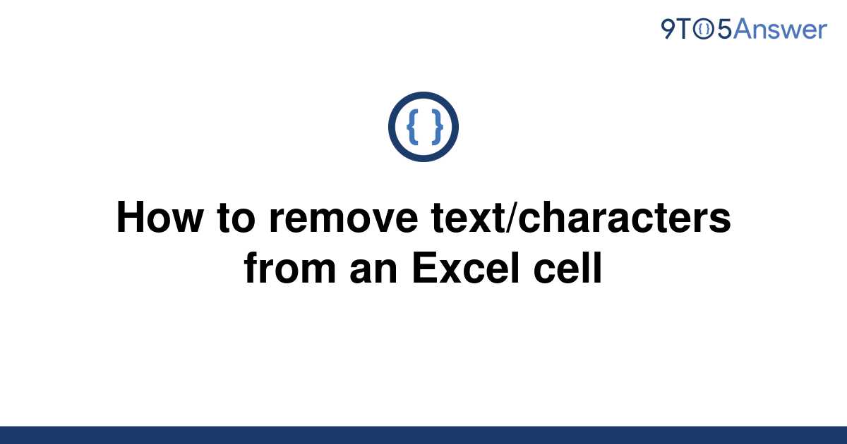 solved-how-to-remove-text-characters-from-an-excel-cell-9to5answer