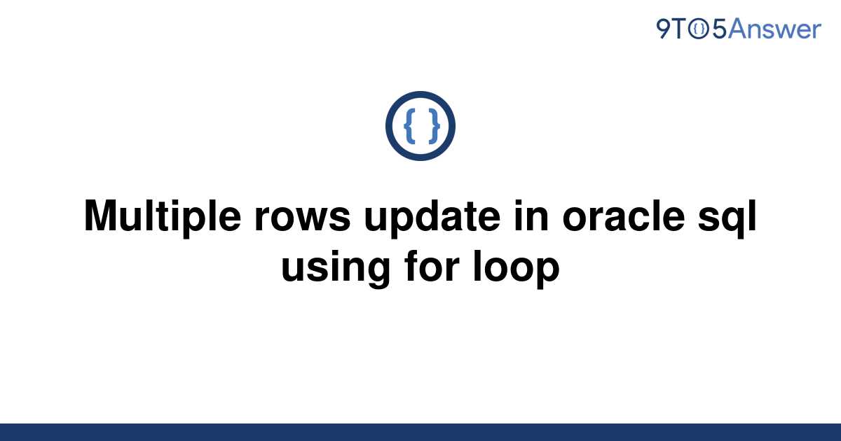 solved-multiple-rows-update-in-oracle-sql-using-for-9to5answer