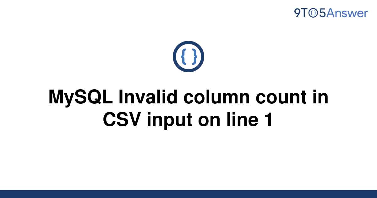 solved-mysql-invalid-column-count-in-csv-input-on-line-9to5answer