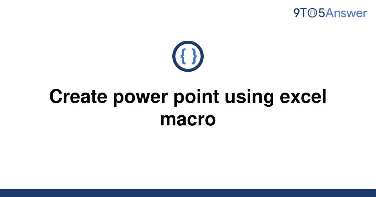 excel macro create powerpoint presentation