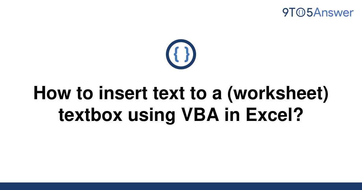 solved-how-to-insert-text-to-a-worksheet-textbox-9to5answer