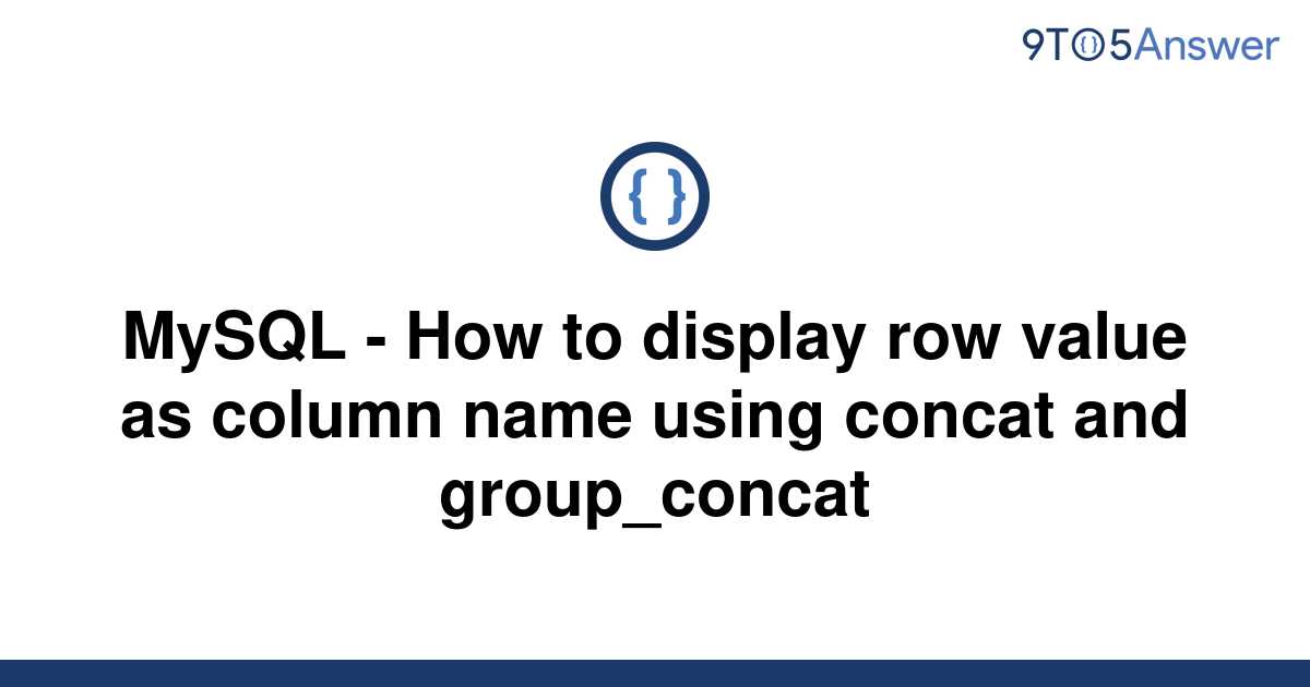 solved-mysql-how-to-display-row-value-as-column-name-9to5answer