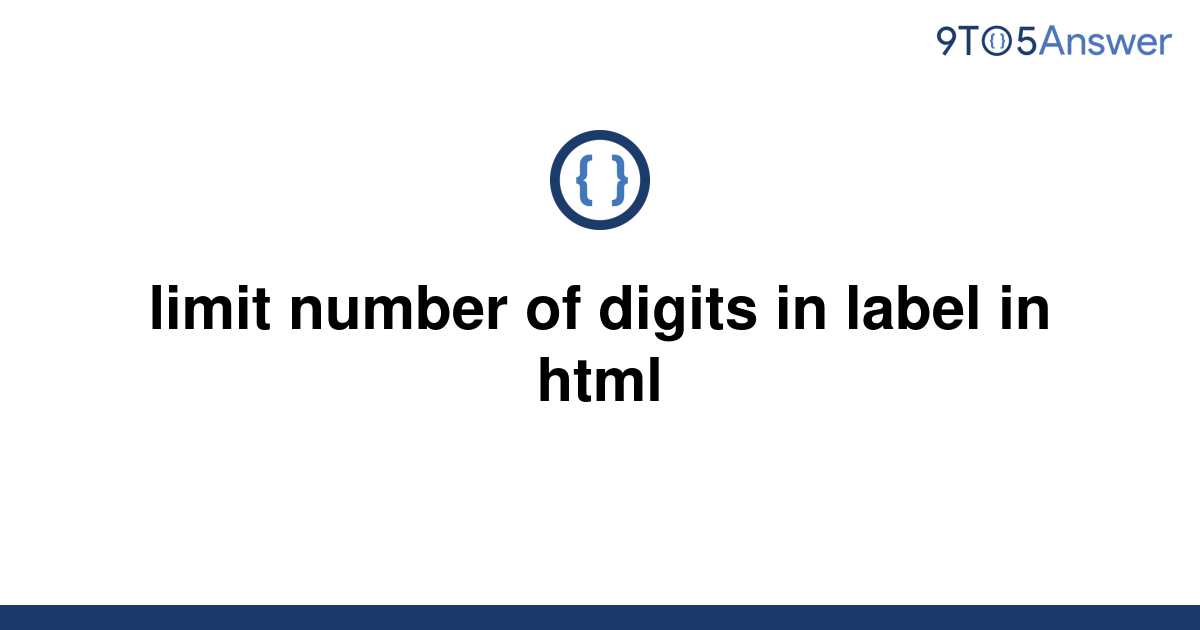 solved-limit-number-of-digits-in-label-in-html-9to5answer