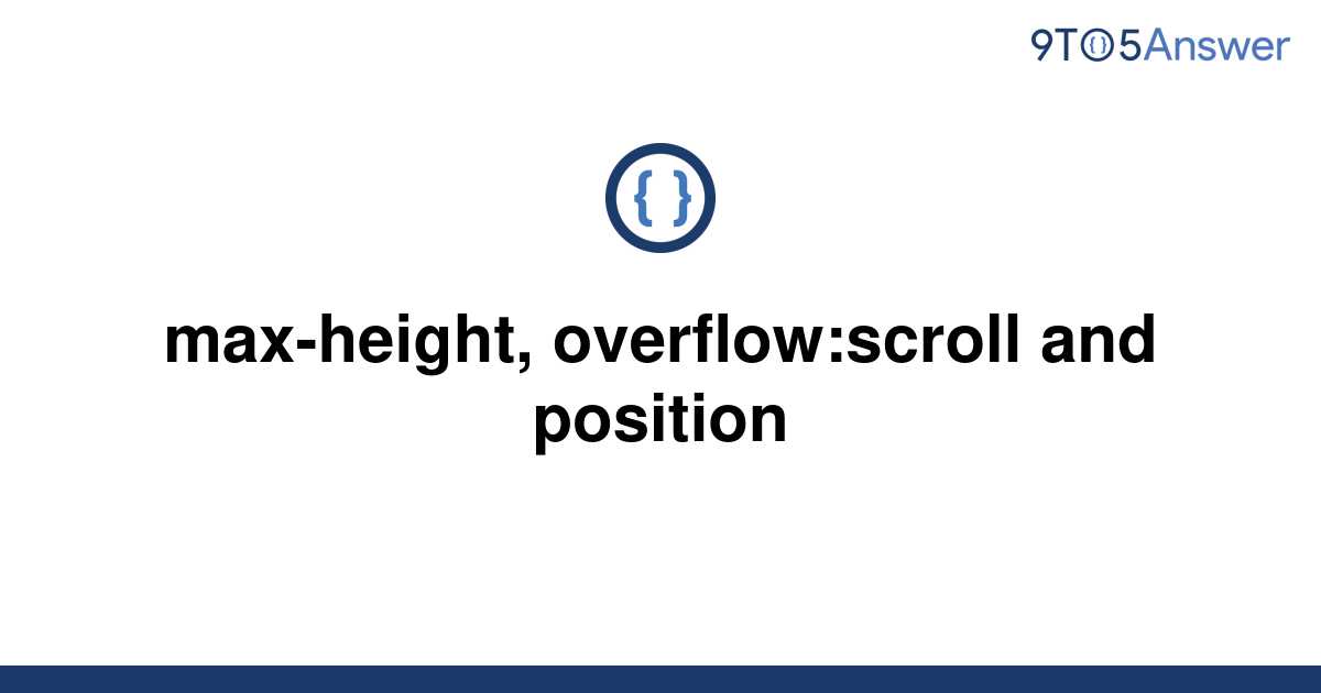 solved-max-height-overflow-scroll-and-position-9to5answer