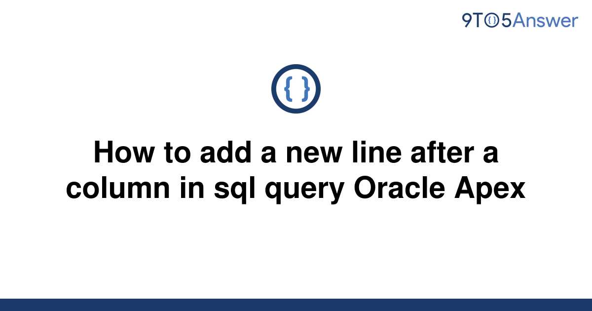 solved-how-to-add-a-new-line-after-a-column-in-sql-9to5answer