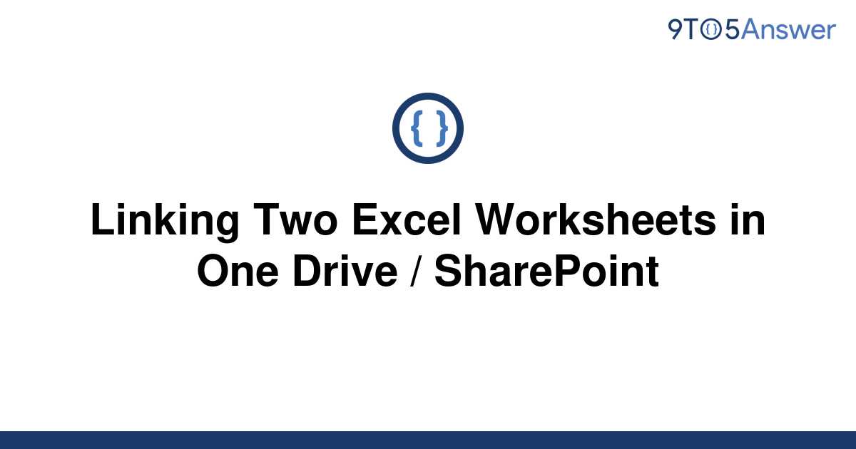 solved-linking-two-excel-worksheets-in-one-drive-9to5answer